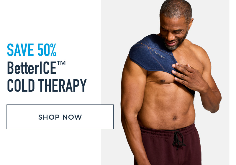 SAVE 50% BETTERICE COLD THERAPY SHOP NOW