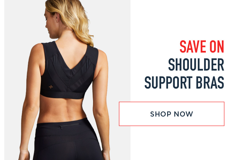 SAVE ON SHOULDER SUPPORT BRAS SHOP NOW