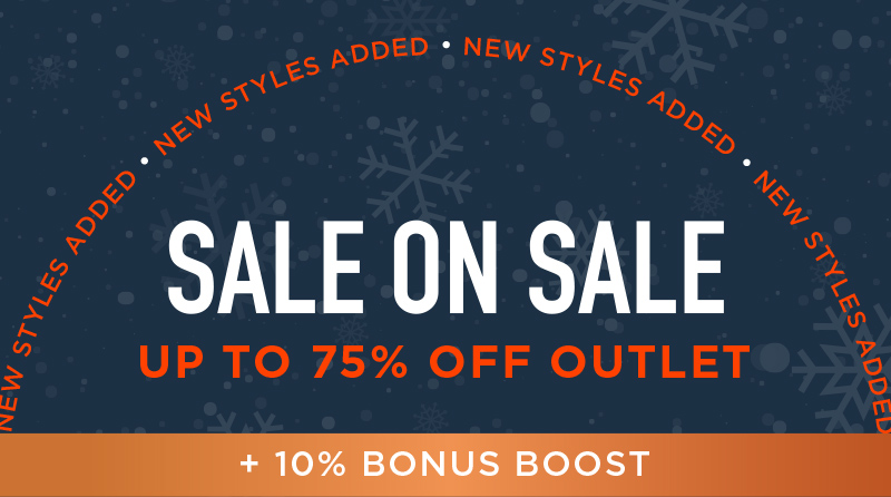 SALE ON SALE UP TO 75% OFF OUTLET +10% BONUS BOOST