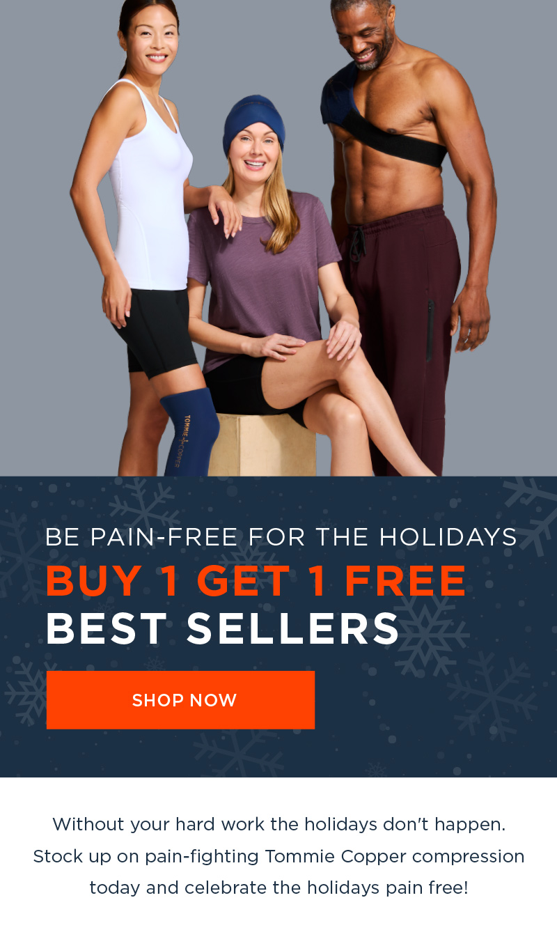 BE PAIN FREE HOLIDAYS BUY 1 GET 1 FREE BEST SELLERS SHOP NOW