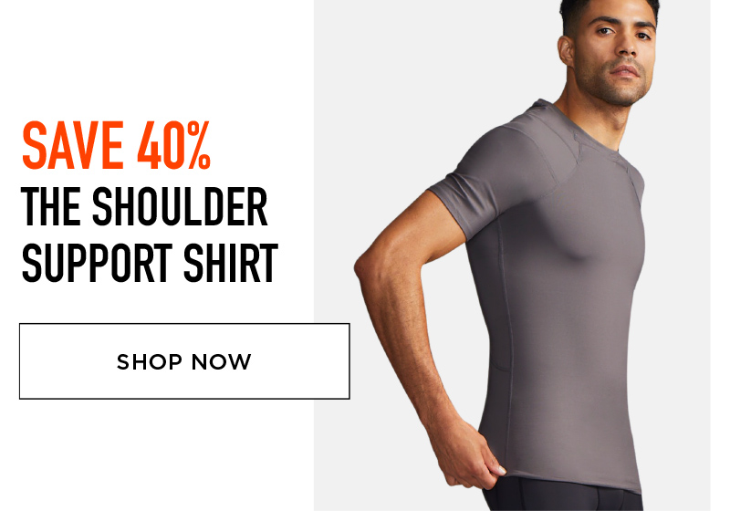 SAVE 40% THE SHOULDER SUPPORT SHIRT SHOP NOW