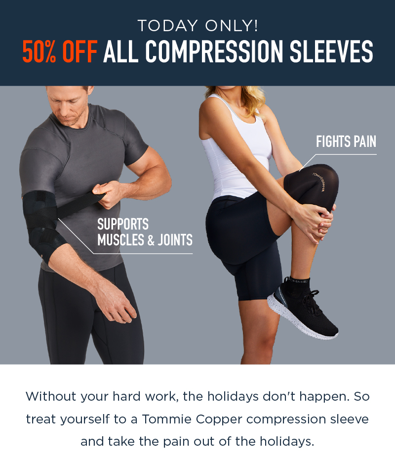 TODAY ONLY! 50% OFF ALL COMPRESSION SLEEVES