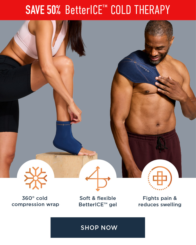 SAVE 50% BETTERICE COLD THERAPY SHOP NOW