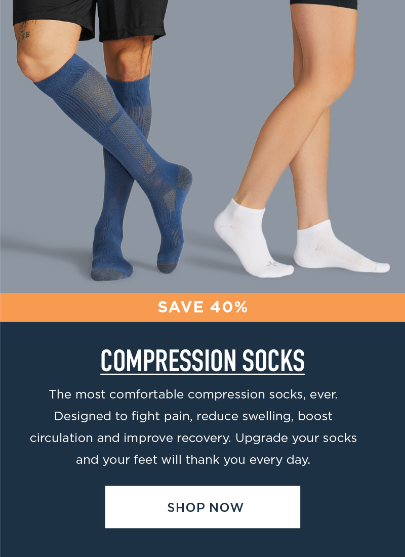 SAVE 40% COMPRESSION SOCKS SHOP NOW