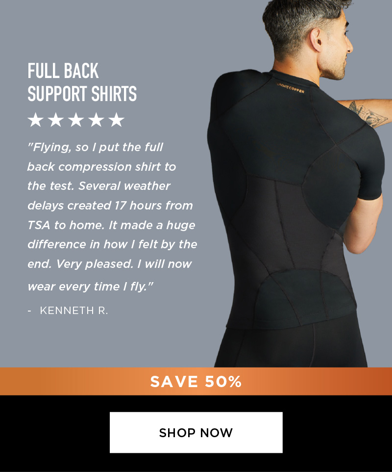 FULL BACK SUPPORT SHIRTS SAVE 50% SHOP NOW