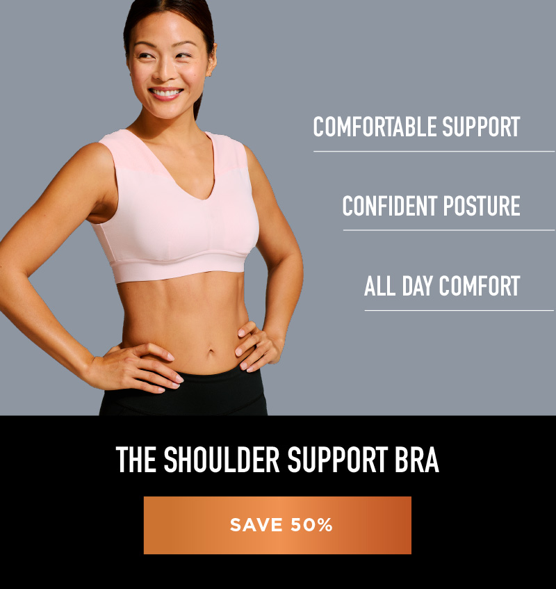 THE SHOULDER SUPPORT BRA SAVE 50%