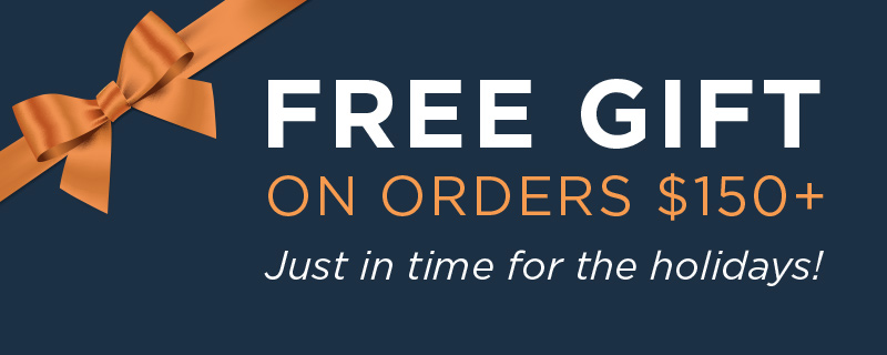 FREE GIFT ON ORDERS $150+