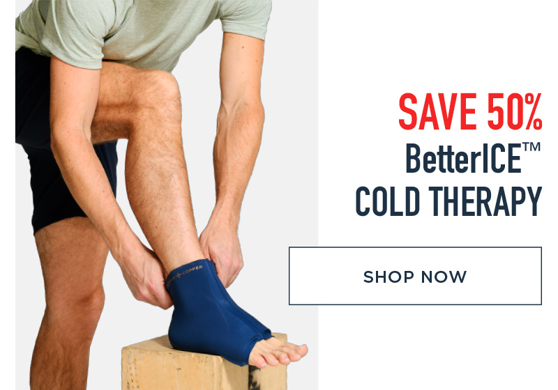 SAVE 50% BETTERICE COLD THERAPY SHOP NOW