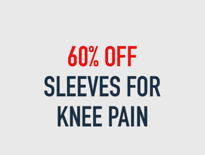 60% OFF SLEEVES FOR KNEE PAIN