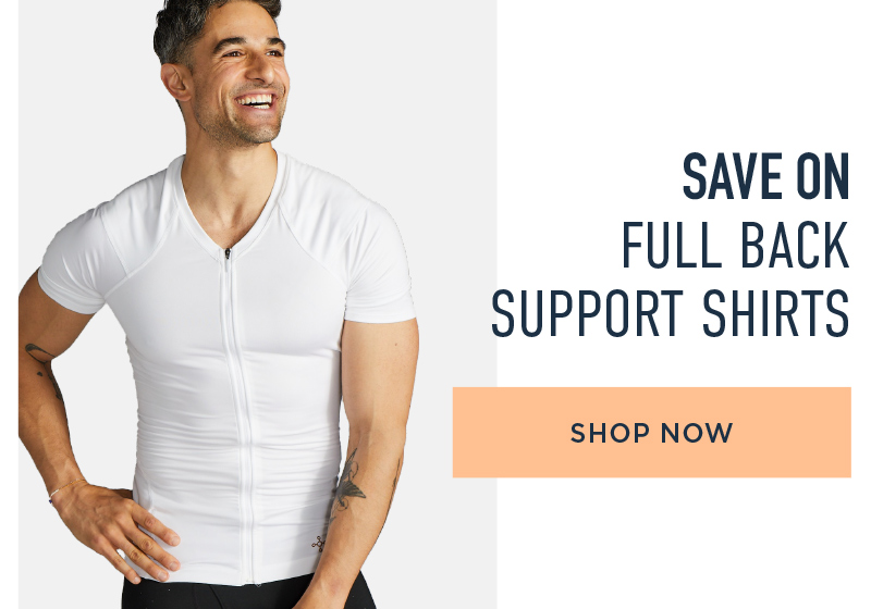 SAVE ON FULL BACK SUPPORT SHIRTS SHOP NOW