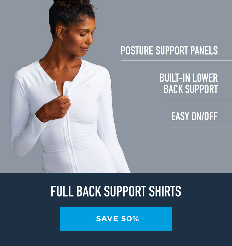 FULL BACK SUPPORT SHIRTS SAVE 50%