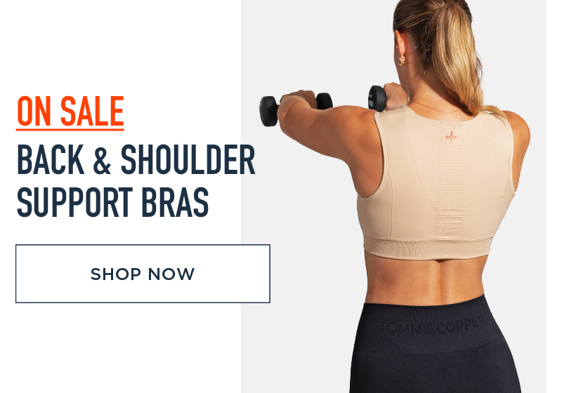 ON SALE BACK & SHOULDER SUPPORT BRAS SHOP NOW