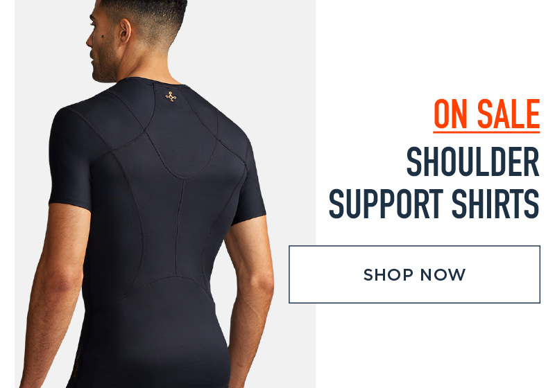 ON SALE SHOULDER SUPPORT SHIRTS SHOP NOW