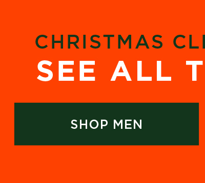 CHRISTMAS CLEARANCE SALE SEE ALL TOP DEALS SHOP MEN