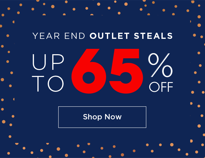 NEW Year End Steals - Outlet Sale Up to 65% Off | 30% off with orders of $150