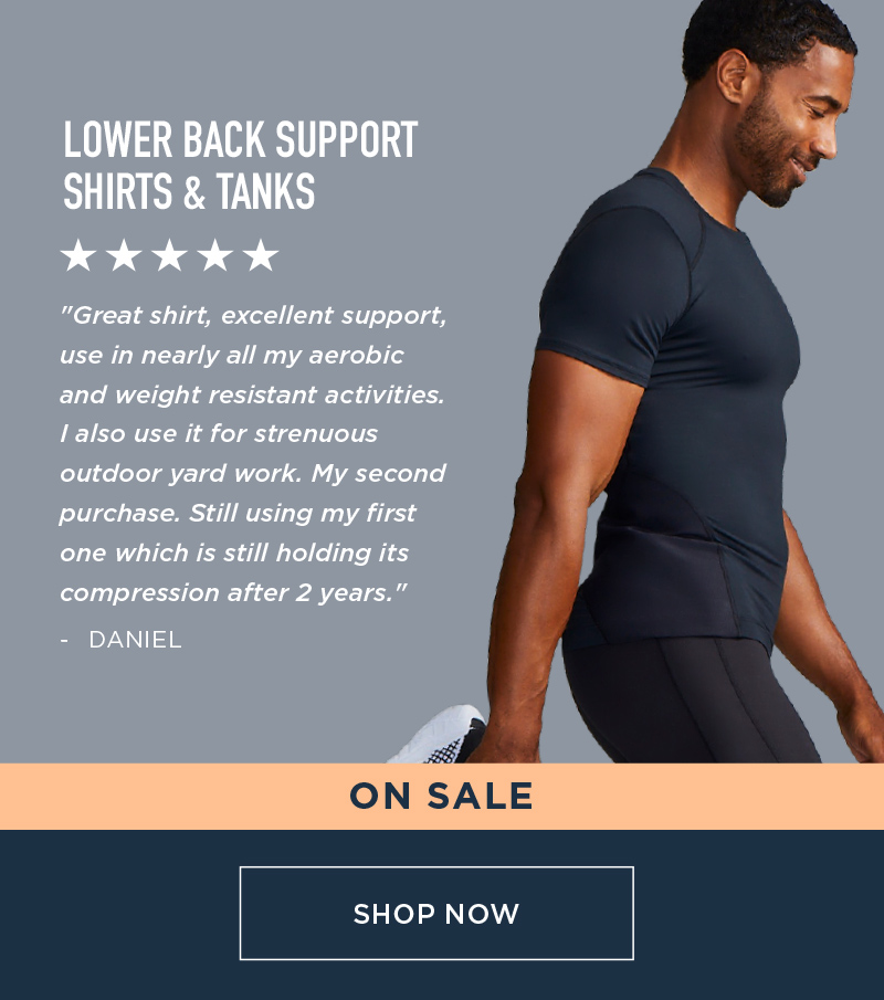 LOWER BACK SUPPORT SHIRTS & TANKS SHOP NOW