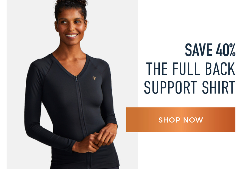 SAVE 40% THE FULL BACK SUPPORT SHIRT SHOP NOW