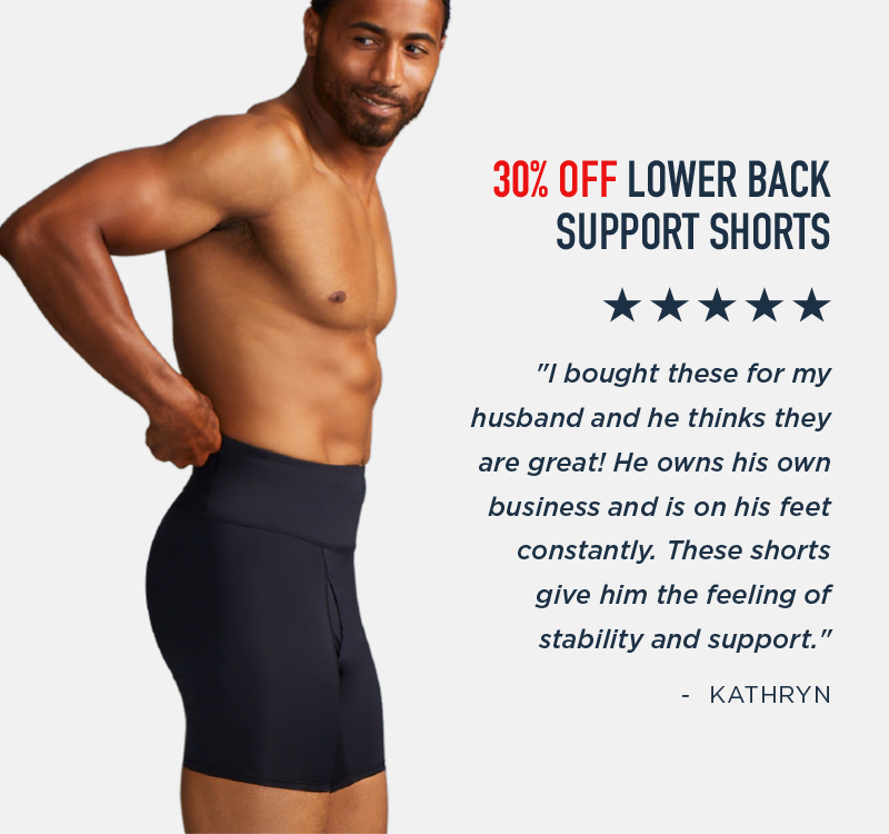 30% OFF LOWER BACK SUPPORT SHORTS