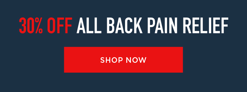 30% OFF ALL BACK PAIN RELIEF