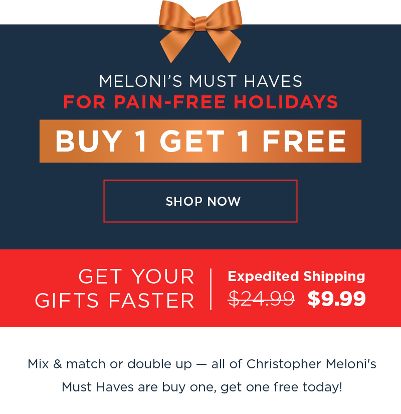 MELONI'S MUST HAVES FOR PAIN FREE HOLIDAYS BUY 1 GET 1 FREE SHOP NOW