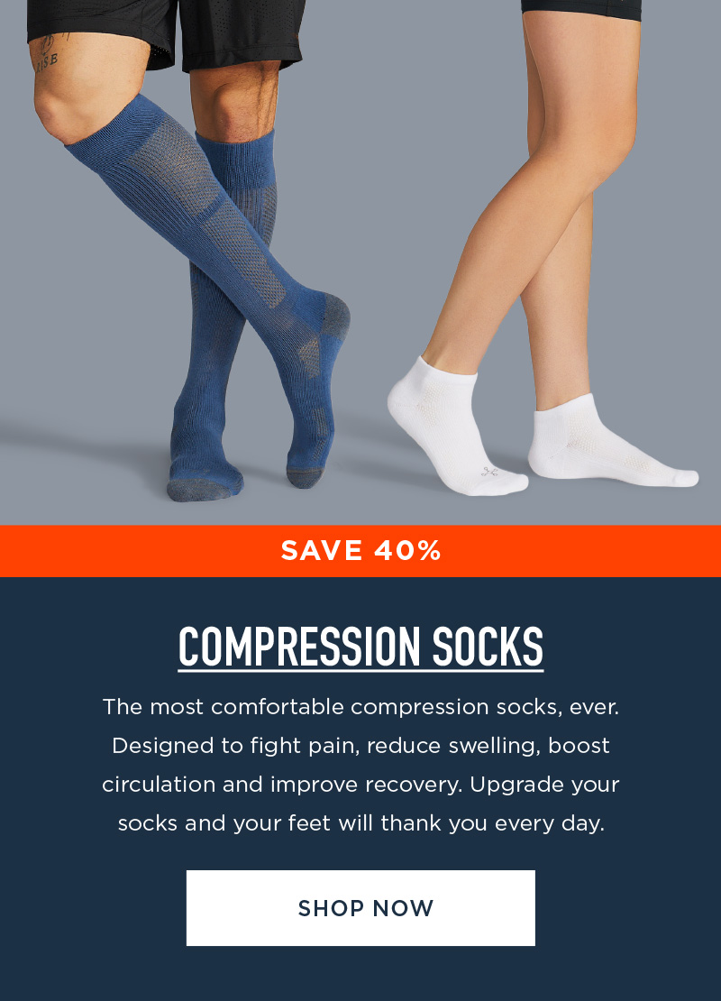 SAVE 40% COMPRESSION SOCKS SHOP NOW