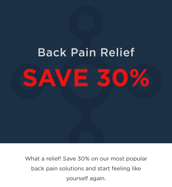 BACK PAIN RELIEF SAVE 30%