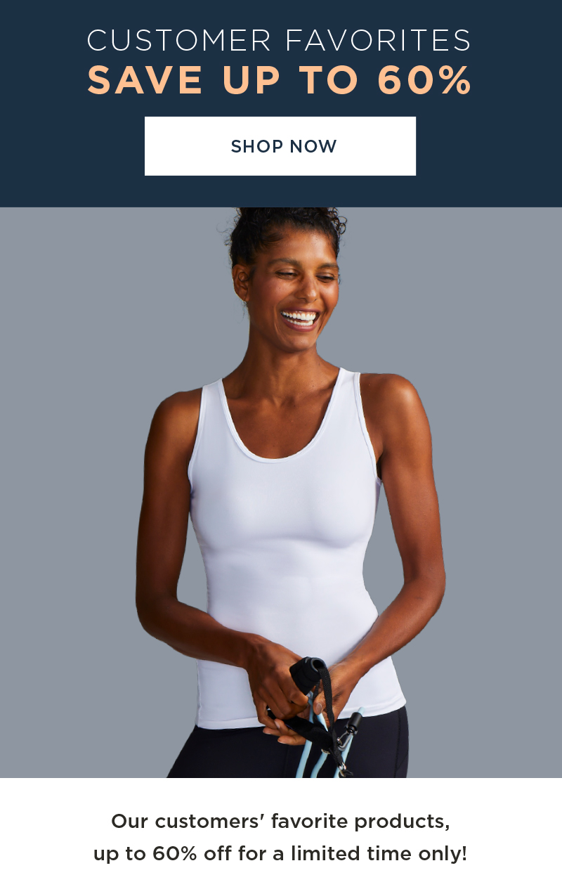 CUSTOMER FAVORITES SAVE UP TO 60% SHOP NOW