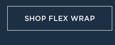 SHOP FLEX WRAP