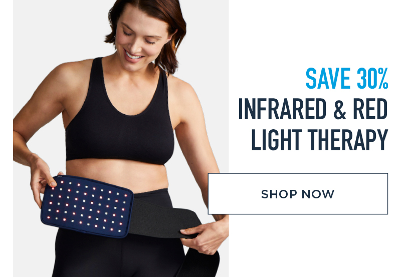 SAVE 30% INFRARED & RED LIGHT THERAPY SHOP NOW