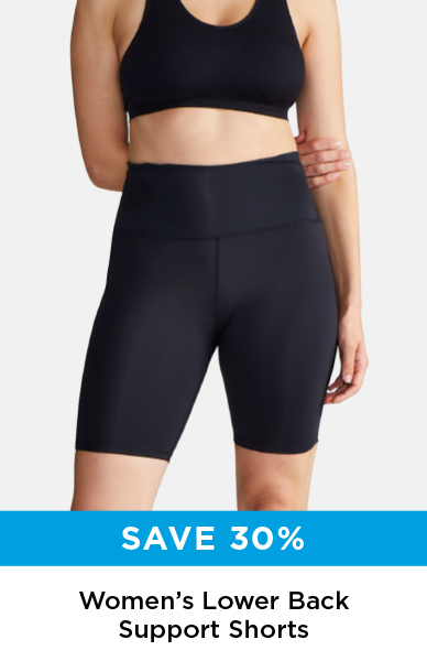 SAVE 30% WOMEN'S LOWER BACK SUPPORT SHORTS