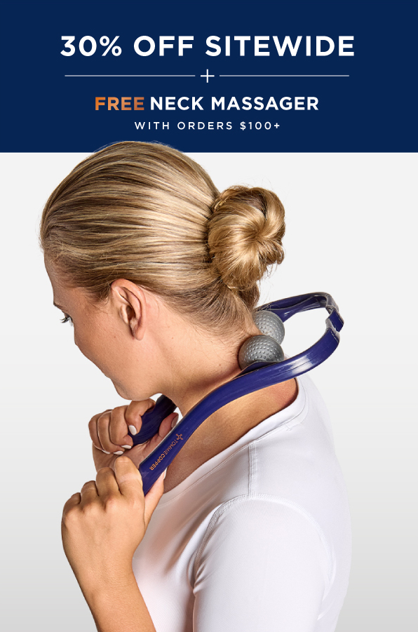 30% Sitewide + Free Neck Massager*