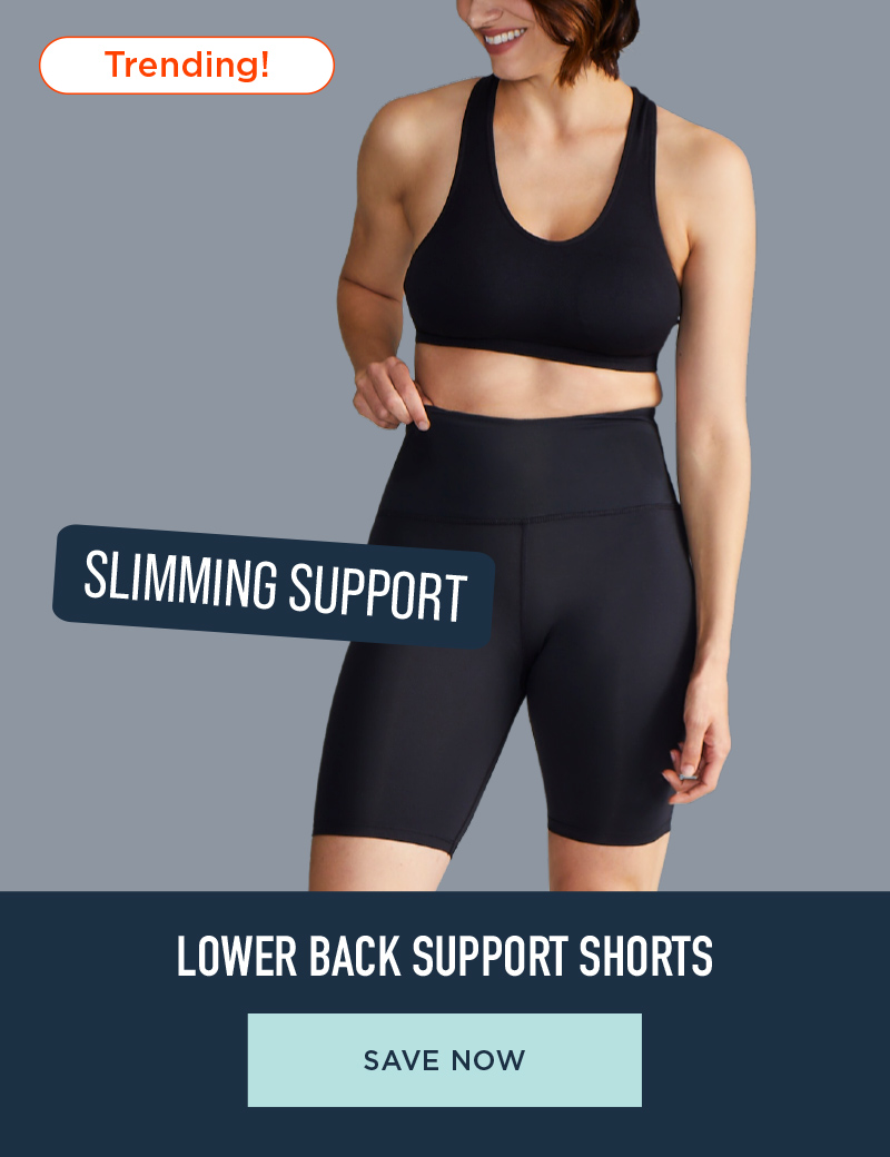 LOWER BACK SUPPORT SHORTS SAVE NOW