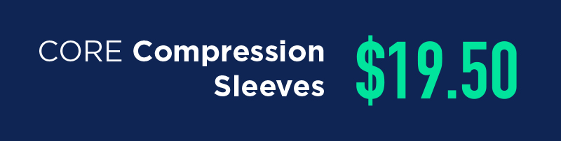 Core Compression Sleeves $19.50