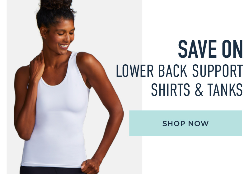 SAVE ON LOWER BACK SUPPORT SHIRTS & TANKS SHOP NOW