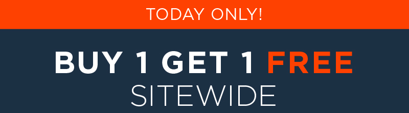 TODAY ONLY! BUY 1 GET 1 FREE SITEWIDE