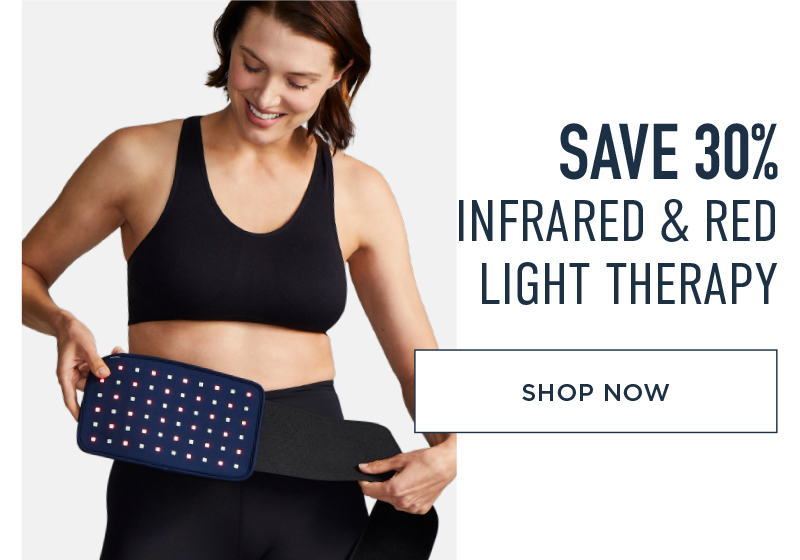 SAVE 30% INFRARED & RED LIGHT THERAPY SHOP NOW