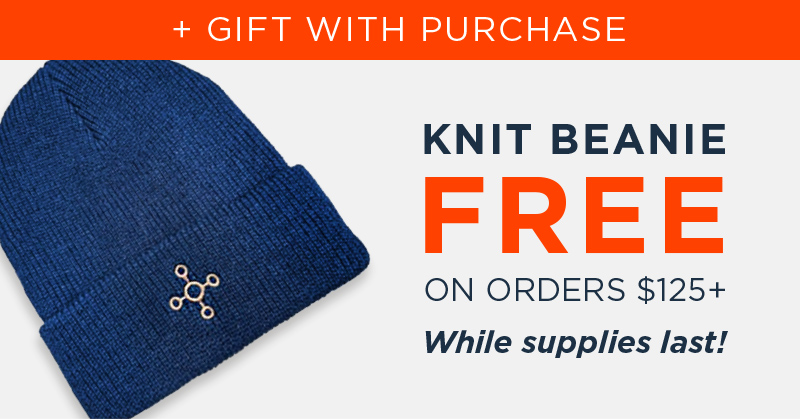 + FREE KNIT BEANIE! A GIFT WITH PURCHASES ON ORDERS $125+ WHILE SUPPLIES LAST!