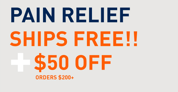 Pain Relief Ships Free!! + $50 Off $200+