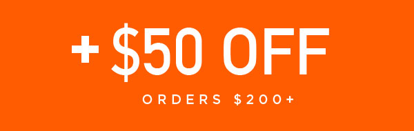 +$50 Off Order $200+