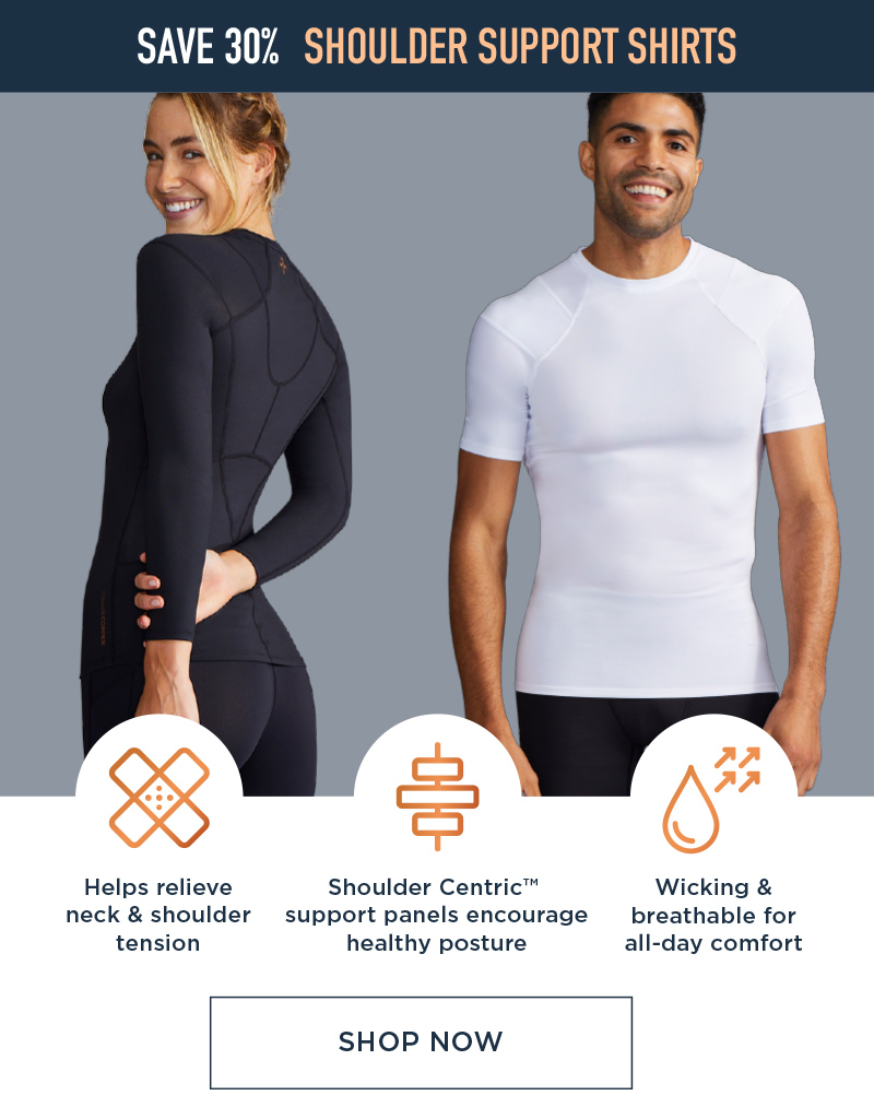 SAVE 30% SHOULDER SUPPORT SHIRTS SHOP NOW