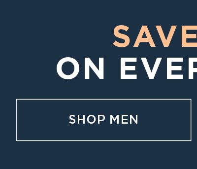 SAVE 30% ON EVERYTHING SHOP MEN