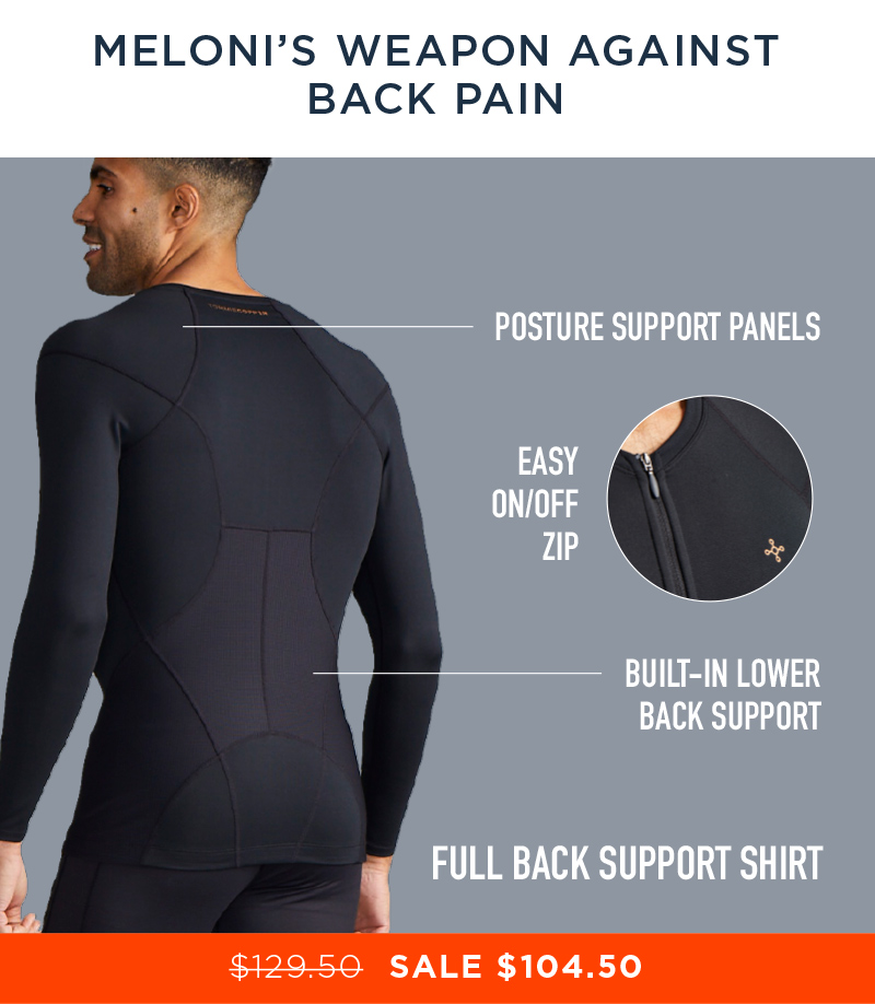 MELONI'S WEAPON AGAINST BACK PAIN