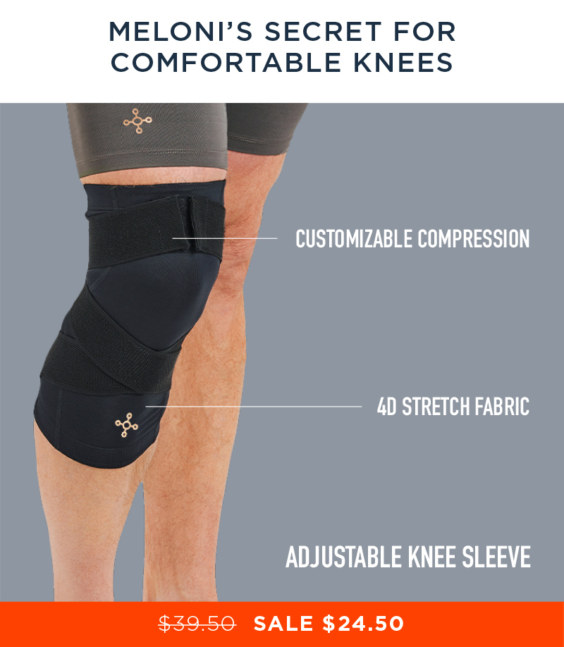 MELONI'S SECRET FOR COMFORTABLE KNEES