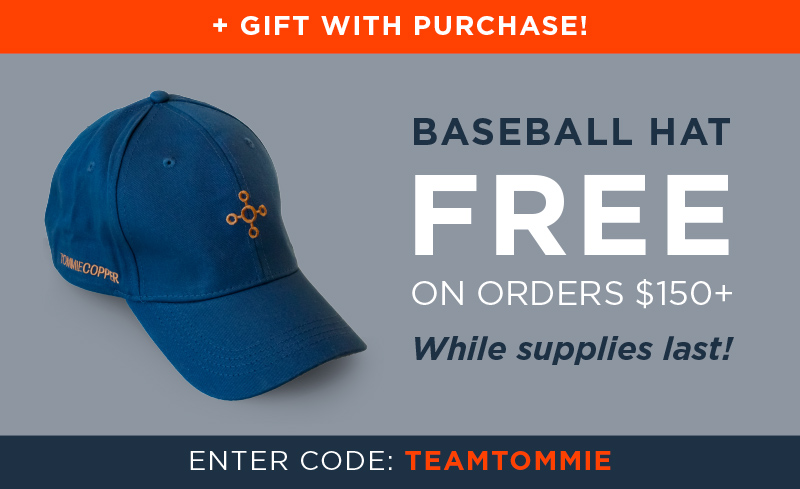 + GIFT WITH PURCHASE BASEBALL HAT FREE ON ORDERS $150+ WHILE SUPPLIES LAST! ENTER CODE: TEAMTOMMIE