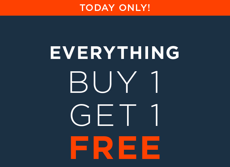 TODAY ONLY! BUY 1 GET 1 FREE SITEWIDE