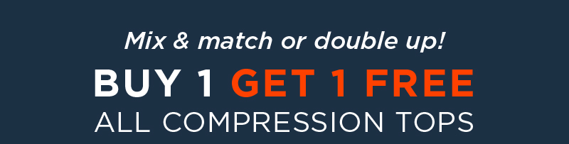 MIX AND MATCH BUY 1 GET 1 FREE ALL COMPRESSION TOPS