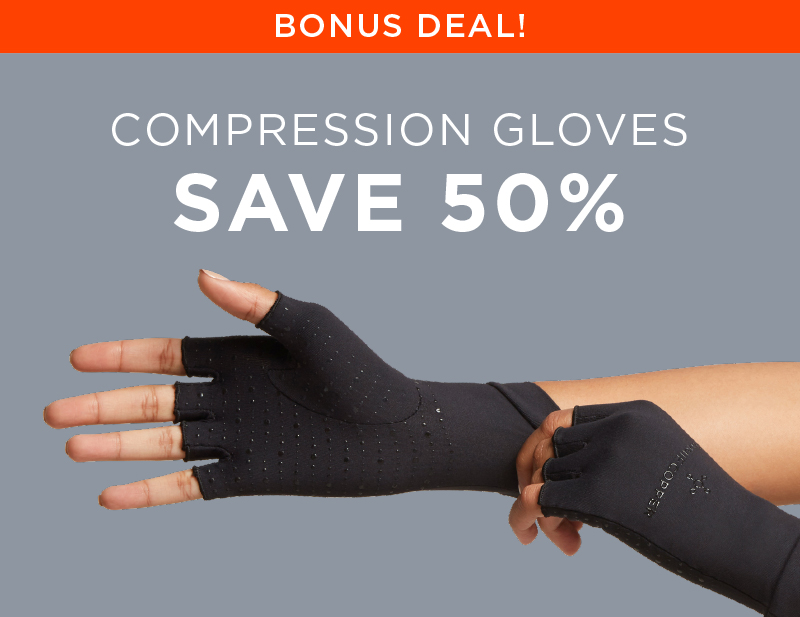 BONUS DEAL! COMPRESSION GLOVES SAVE 50%