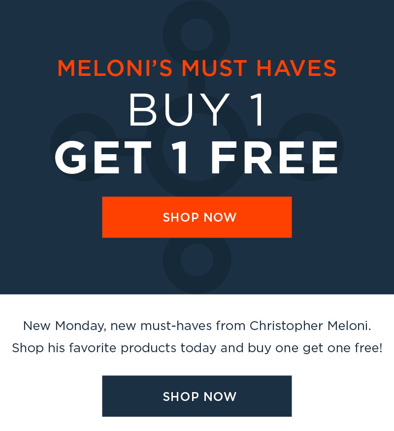 MELONI'S MUST HAVES BUY 1 GET 1 FREE SHOP NOW