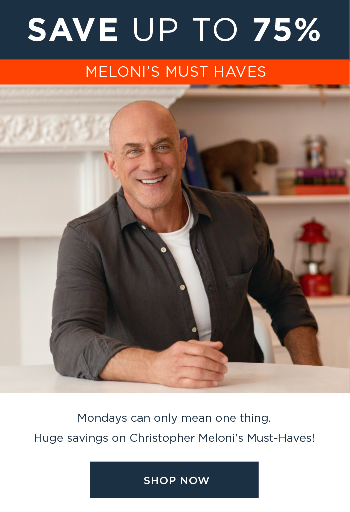 SAVE UP TO 74$ MELONI'S MUST HAVES SHOP NOW