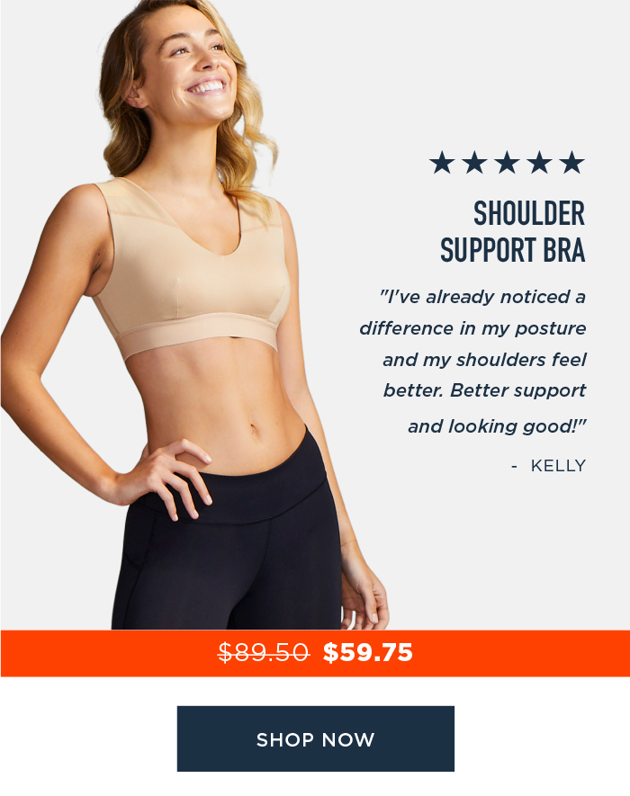 SHOULDER SUPPORT BRA SHOP NOW